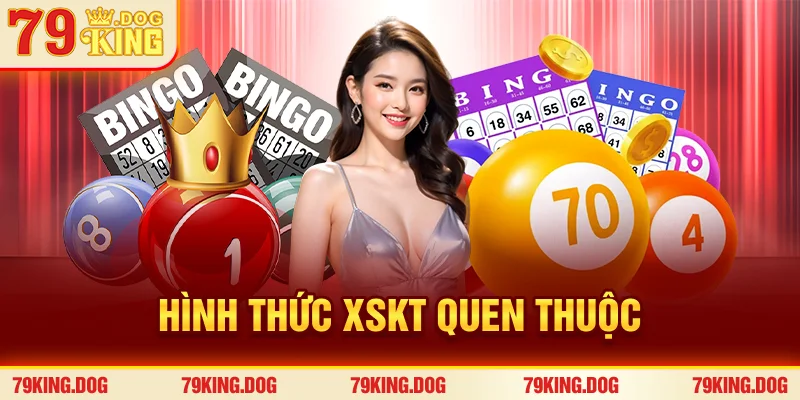 Hình thức XSKT quen thuộc Hình thức XSKT quen thuộc