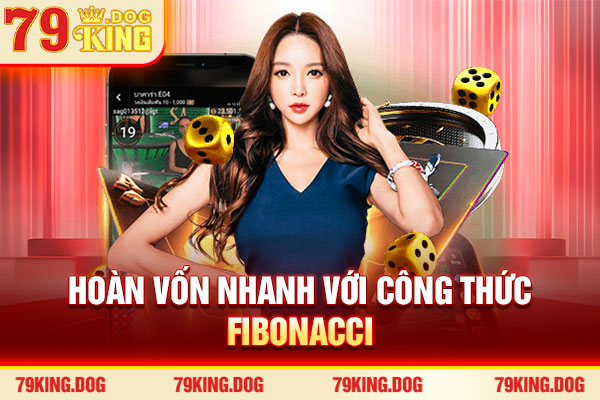 Hoàn vốn nhanh với công thức Fibonacci Hoàn vốn nhanh với công thức Fibonacci