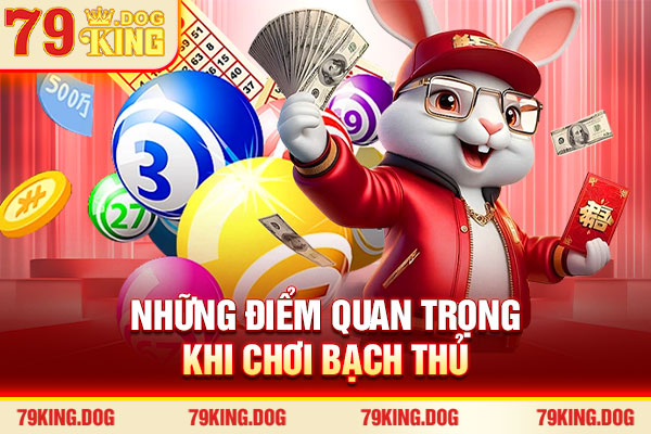 Những điểm quan trọng khi chơi bạch thủ