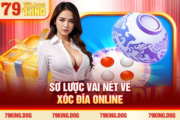 Sơ lược vài nét về xóc đĩa online